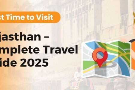 Best Time to Visit Rajasthan – Complete Travel Guide 2025