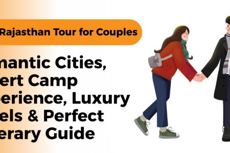 Romantic Rajasthan tour for couples 2025 featuring Udaipur lakes, Jaisalmer desert camp, Jaipur palaces and honeymoon travel experiences
