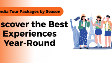 Explore India Tour Packages by Season with Colorful Holiday – Summer, Winter & Monsoon Travel Experiences