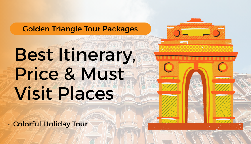 Best Itinerary, Price & Must Visit Places