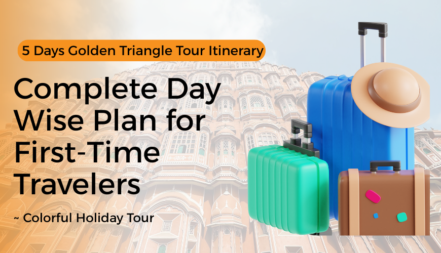 Complete Day Wise Plan for First-Time Travelers