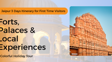 Jaipur 3 days itinerary for first time visitors covering top sightseeing places and city tour