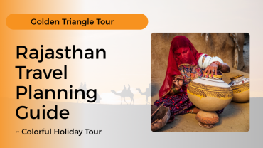 Golden Triangle and Rajasthan Travel Planning Guide