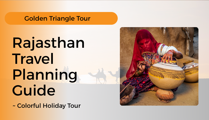 Golden Triangle and Rajasthan Travel Planning Guide